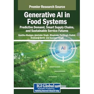 Generative AI in Food Systems: Predictive Demand, Smart Supply Chains, and Sustainable Service Futures Generative AI in Food Systems: Predictive Demand, Smart Supply Chains, and Sustainable Service Futures