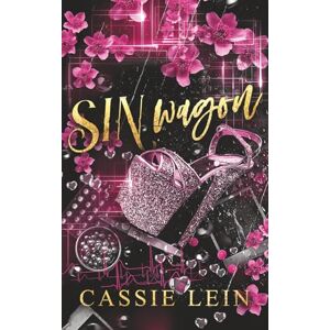 Lein, Cassie Sin Wagon: An Age Gap Romance: 1 (Sinner's Delight) Lein, Cassie Sin Wagon: An Age Gap Romance: 1 (Sinner's Delight)