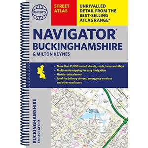 Philip's Maps Philip's Navigator Street Atlas Buckinghamshire and Milton Keynes: Spiral Edition (Philip's Street Atlas) Philip's Maps Philip's Navigator Street Atlas Buckinghamshire and Milton Keynes: Spiral Edition (Philip's Street Atlas)