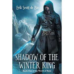 Scott Shadow of the Winter King: Volume 1 (World of Ruin) Scott Shadow of the Winter King: Volume 1 (World of Ruin)