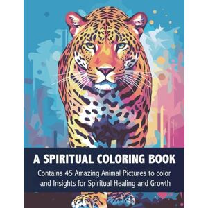 Thörn Durefelt, Martina and Hans A Spiritual Coloring Book: Contains 45 Amazing Animal Mandala Pictures to Color and Insights for Spiritual Healing and Growth (The Spiritual Coloring ... Healing, and Inner Transformation) Thörn Durefelt, Martina and Hans A Spiritual Coloring Book: Contains 45 Amazing Animal Mandala Pictures to Color and Insights for Spiritual Healing and Growth (The Spiritual Coloring ... Healing, and Inner Transformation)