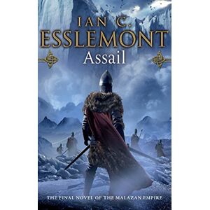 Esslemont, Ian C Assail: inventive and original. A compelling frontier fantasy epic: 6 (Malazan Empire, 6) Esslemont, Ian C Assail: inventive and original. A compelling frontier fantasy epic: 6 (Malazan Empire, 6)