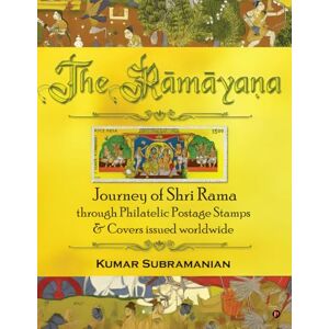 Kumar Subramanian The Ramayana: Journey of Shri Rama through Philatelic Postage Stamps and Covers issued worldwide Kumar Subramanian The Ramayana: Journey of Shri Rama through Philatelic Postage Stamps and Covers issued worldwide