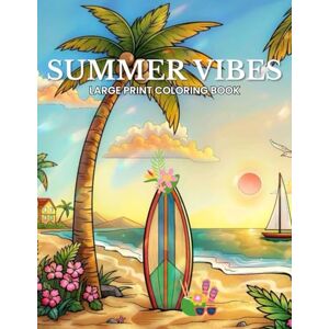 cafe, Raj color Summer Vibes Large Print Coloring Book: An Adult Coloring Book With Simple and Calming Summer Scenes Including Sunny Beaches, Pretty Shells, Cute Animals,Summer Fruits and More! cafe, Raj color Summer Vibes Large Print Coloring Book: An Adult Coloring Book With Simple and Calming Summer Scenes Including Sunny Beaches, Pretty Shells, Cute Animals,Summer Fruits and More!