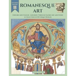 VeeCee, Frank Romanesque Art: Explore and Colour: A Journey Through Sacred Art and Stone A Collection of 50 Unique Designs (Art Movements Series) VeeCee, Frank Romanesque Art: Explore and Colour: A Journey Through Sacred Art and Stone A Collection of 50 Unique Designs (Art Movements Series)