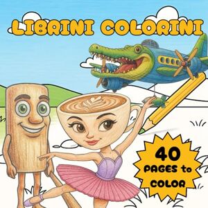 Risos, Tina Librini Colorini Italian brainrot coloring book: Internet Characters to Color – Fun Pages for Kids and Adults Risos, Tina Librini Colorini Italian brainrot coloring book: Internet Characters to Color – Fun Pages for Kids and Adults