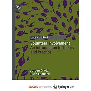 Grotz, Jurgen Volunteer Involvement: An Introduction to Theory and Practice Grotz, Jurgen Volunteer Involvement: An Introduction to Theory and Practice