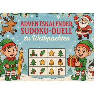 Vicars, Gregory Adventskalender Sudoku-Duell zu Weihnachten: 24 festliche Sudoku-Rätsel für Kinder & Familien – Lustiger Adventskalender mit täglichen Logik-Duellen voller Weihnachtsfreude Vicars, Gregory Adventskalender Sudoku-Duell zu Weihnachten: 24 festliche Sudoku-Rätsel für Kinder & Familien – Lustiger Adventskalender mit täglichen Logik-Duellen voller Weihnachtsfreude