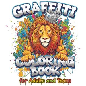 Press, McQueen Graffiti Coloring Book for Adults and Teens: 100+ Street Art Characters, Animals, Letters & Urban Designs Single-Sided Black Pages to Prevent Bleed-Through Hip Hop Style for Relaxation Press, McQueen Graffiti Coloring Book for Adults and Teens: 100+ Street Art Characters, Animals, Letters & Urban Designs Single-Sided Black Pages to Prevent Bleed-Through Hip Hop Style for Relaxation