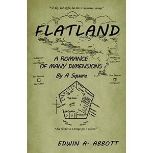 Abbott, Edwin A Flatland: A Romance of Many Dimensions (by a Square) Abbott, Edwin A Flatland: A Romance of Many Dimensions (by a Square)