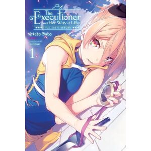 Sato, Mato The Executioner and Her Way of Life, Vol. 1: Thus She is Reborn (EXECUTIONER & HER WAY OF LIFE NOVEL SC) Sato, Mato The Executioner and Her Way of Life, Vol. 1: Thus She is Reborn (EXECUTIONER & HER WAY OF LIFE NOVEL SC)