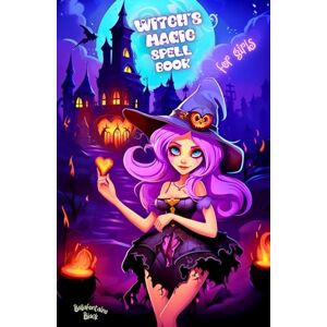 Black, Bellafontaine Witch's Magic Spell Book for Girls: Witchcraft's Little Secrets, Potions and Magical Misadventures Children’s Journey through a World of Wizardry, ... Kids ages 8-12 Years (Spell book for kids) Black, Bellafontaine Witch's Magic Spell Book for Girls: Witchcraft's Little Secrets, Potions and Magical Misadventures Children’s Journey through a World of Wizardry, ... Kids ages 8-12 Years (Spell book for kids)