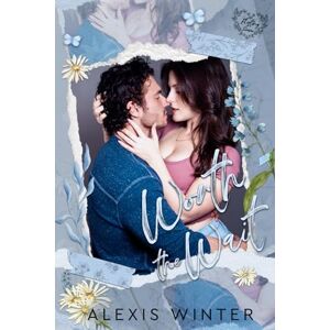 Winter, Alexis Worth the Wait: A Second Chance Romance (Flirting with Forever) Winter, Alexis Worth the Wait: A Second Chance Romance (Flirting with Forever)