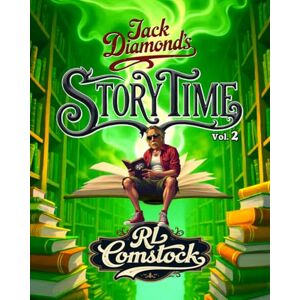 Comstock, RL Jack Diamond's STORY TIME Vol 2 (Jack Diamond's BOGUS BAY BOOKS Series) Comstock, RL Jack Diamond's STORY TIME Vol 2 (Jack Diamond's BOGUS BAY BOOKS Series)