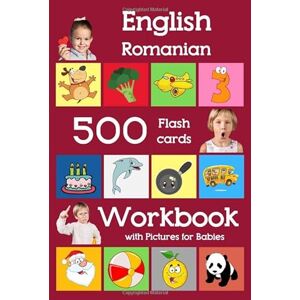 Brighter, Julie English Romanian 500 Flashcards Workbook with Pictures for Babies: Learning homeschool frequency words flash cards and workbook for child toddlers ... flash cards with workbook for toddlers) Brighter, Julie English Romanian 500 Flashcards Workbook with Pictures for Babies: Learning homeschool frequency words flash cards and workbook for child toddlers ... flash cards with workbook for toddlers)
