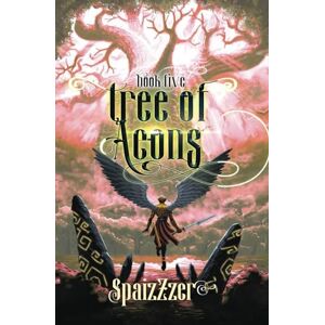 Spaizzzer Tree of Aeons 5: An Isekai LitRPG Adventure Spaizzzer Tree of Aeons 5: An Isekai LitRPG Adventure