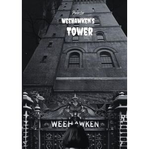 Lee Weehawken's Tower: 2 (The Haunted Tales of Weehawken) Lee Weehawken's Tower: 2 (The Haunted Tales of Weehawken)