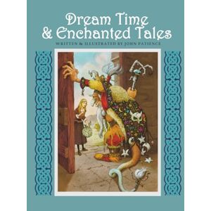 Patience, John Dream Time & Enchanted Tales Patience, John Dream Time & Enchanted Tales