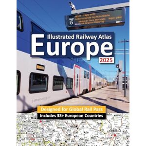 Ross, Caty Interrail/Eurail Icon Illustrated Railway Atlas Global Pass Edition Ross, Caty Interrail/Eurail Icon Illustrated Railway Atlas Global Pass Edition