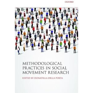 Methodological Practices in Social Movement Research Methodological Practices in Social Movement Research