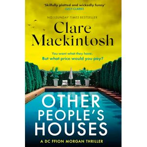Mackintosh, Clare Other People's Houses: The gripping, twisty new thriller (DC Morgan) Mackintosh, Clare Other People's Houses: The gripping, twisty new thriller (DC Morgan)