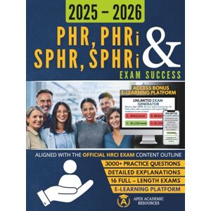 Resources, Apex Academic PHR, PHRi & SPHR, SPHRi Exam Success: Complete HRCI Series Exam Prep: Fully HRCI Aligned PHR(i) & SPHR(i) Series Study Guide Featuring Mock Exams, ... eLearning Access (Apex Academic Exam Success) Resources, Apex Academic PHR, PHRi & SPHR, SPHRi Exam Success: Complete HRCI Series Exam Prep: Fully HRCI Aligned PHR(i) & SPHR(i) Series Study Guide Featuring Mock Exams, ... eLearning Access (Apex Academic Exam Success)