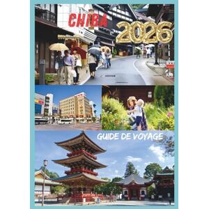 EMILY, CHARLOTTE CHIBA GUIDE DE VOYAGE 2026: Découvrez Disney, les côtes, les temples et bien plus encore dans la préfecture de la porte d'entrée du Japon. EMILY, CHARLOTTE CHIBA GUIDE DE VOYAGE 2026: Découvrez Disney, les côtes, les temples et bien plus encore dans la préfecture de la porte d'entrée du Japon.