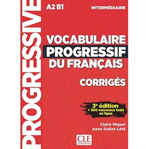 Goliot-Lete, Anne Vocabulaire progressif du français: Niveau intermédiaire (A2/B1) Corrigés: Corriges intermed Goliot-Lete, Anne Vocabulaire progressif du français: Niveau intermédiaire (A2/B1) Corrigés: Corriges intermed