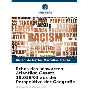 de Mattos Marcelino Freitas, Viviani Echos des schwarzen Atlantiks: Gesetz 10.639/03 aus der Perspektive der Geografie de Mattos Marcelino Freitas, Viviani Echos des schwarzen Atlantiks: Gesetz 10.639/03 aus der Perspektive der Geografie
