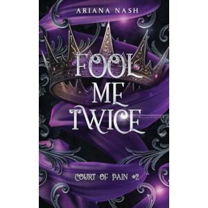 Nash, Ariana Fool Me Twice: 2 (Court of Pain) Nash, Ariana Fool Me Twice: 2 (Court of Pain)