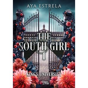 ESTRELA AYA THE SOUTHGIRL : TOME 1 KINGS UNIVERSITY.: Avec une carte collector offerte ESTRELA AYA THE SOUTHGIRL : TOME 1 KINGS UNIVERSITY.: Avec une carte collector offerte