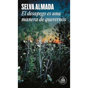 Almada, Selva El desapego es una manera de querernos (Mapa de las lenguas) (Random House) Almada, Selva El desapego es una manera de querernos (Mapa de las lenguas) (Random House)
