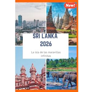 Greg, Johann GUÍA DE VIAJE DE SRI LANKA 2026: La isla de las maravillas infinitas Greg, Johann GUÍA DE VIAJE DE SRI LANKA 2026: La isla de las maravillas infinitas