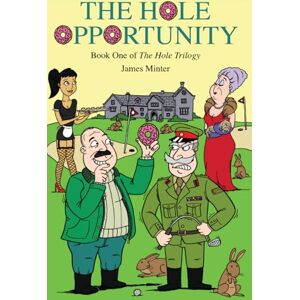Minter, James D The Hole Opportunity: Book One of the Hole Trilogy: 1 Minter, James D The Hole Opportunity: Book One of the Hole Trilogy: 1