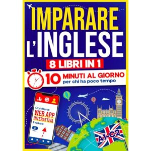 10Min Language Hub Imparare l'Inglese: 10 Minuti al Giorno per chi ha poco tempo 8 libri in 1 + App inclusa. Metodo semplice e interattivo per tutti i livelli. Grammatica, Racconti, Esercizi con Audio e Videolezioni 10Min Language Hub Imparare l'Inglese: 10 Minuti al Giorno per chi ha poco tempo 8 libri in 1 + App inclusa. Metodo semplice e interattivo per tutti i livelli. Grammatica, Racconti, Esercizi con Audio e Videolezioni