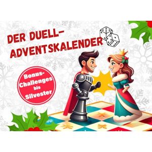 Lind, Josef Der Duell-Adventskalender: die 1 gegen 1 Adventsbattle für Paare – voller Lachen, verrückten Challenges & ganz viel Weihnachtsmagie Lind, Josef Der Duell-Adventskalender: die 1 gegen 1 Adventsbattle für Paare – voller Lachen, verrückten Challenges & ganz viel Weihnachtsmagie