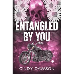 Dawson, Cindy Entangled By You (The Viper's MC) Dawson, Cindy Entangled By You (The Viper's MC)
