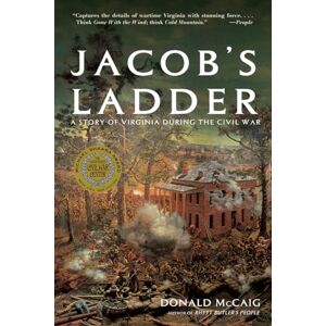 McCaig, Donald Jacob's Ladder: A Story of Virginia During the Civil War: A Story of Virginia During the War McCaig, Donald Jacob's Ladder: A Story of Virginia During the Civil War: A Story of Virginia During the War