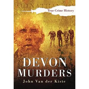 Van der Kiste, John Devon Murders Van der Kiste, John Devon Murders