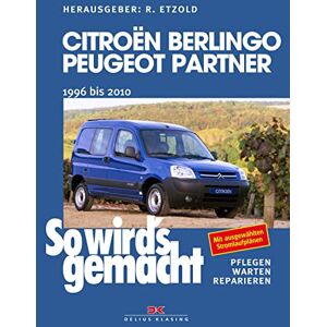 Citroën Berlingo & Peugeot Partner von 1996 bis 2010: So wird's gemacht Band 161 Citroën Berlingo & Peugeot Partner von 1996 bis 2010: So wird's gemacht Band 161