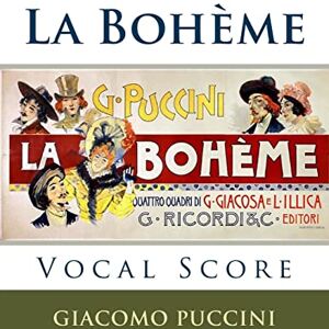 Puccini, Giacomo La Boheme vocal score (Italian and English): Ricordi edition Puccini, Giacomo La Boheme vocal score (Italian and English): Ricordi edition