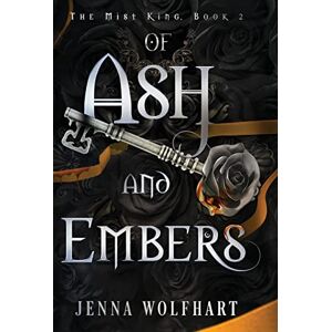 Wolfhart, Jenna Of Ash and Embers: 2 (The Mist King) Wolfhart, Jenna Of Ash and Embers: 2 (The Mist King)