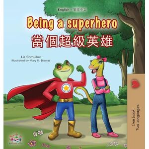 Shmuilov, Liz Being a Superhero (English Chinese Traditional Bilingual Children's Book) Shmuilov, Liz Being a Superhero (English Chinese Traditional Bilingual Children's Book)