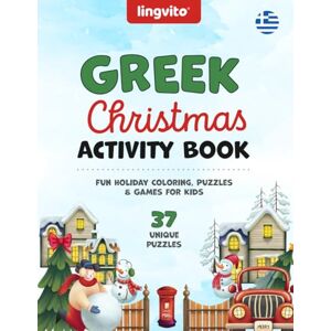 Young, Anna Greek Christmas Activity Book. Bilingual Greek-English Holiday Workbook for Kids: Fun Vocabulary Games, Word Searches, Mazes & Writing Practice. Learn ... Educational Books for Bilingual Children) Young, Anna Greek Christmas Activity Book. Bilingual Greek-English Holiday Workbook for Kids: Fun Vocabulary Games, Word Searches, Mazes & Writing Practice. Learn ... Educational Books for Bilingual Children)