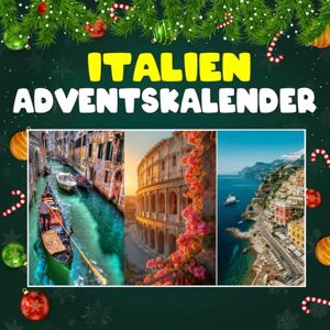 Moyerd, Deborah M. Italien Adventskalender: Mit 24 Bildern und spannenden Fakten über Städte, Traditionen und kulinarische Genüsse Italiens Moyerd, Deborah M. Italien Adventskalender: Mit 24 Bildern und spannenden Fakten über Städte, Traditionen und kulinarische Genüsse Italiens