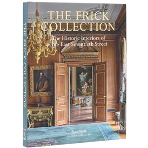 Salomon The Frick Collection Interiors: The Historic Interiors of One East Seventieth Street Salomon The Frick Collection Interiors: The Historic Interiors of One East Seventieth Street