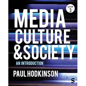 Hodkinson, Paul Media, Culture and Society: An Introduction Hodkinson, Paul Media, Culture and Society: An Introduction