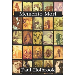 Holbrook, Paul Memento Mori: 2 (The Dolorian Principle) Holbrook, Paul Memento Mori: 2 (The Dolorian Principle)