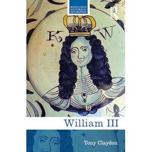Claydon, Tony William III (Routledge Historical Biographies) Claydon, Tony William III (Routledge Historical Biographies)