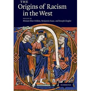 Eliav-Feldon, Miriam The Origins of Racism in the West Eliav-Feldon, Miriam The Origins of Racism in the West